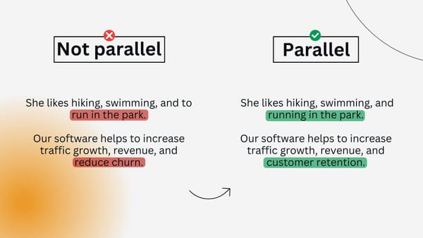 How to improve the rhythm of your text – make it parallel.